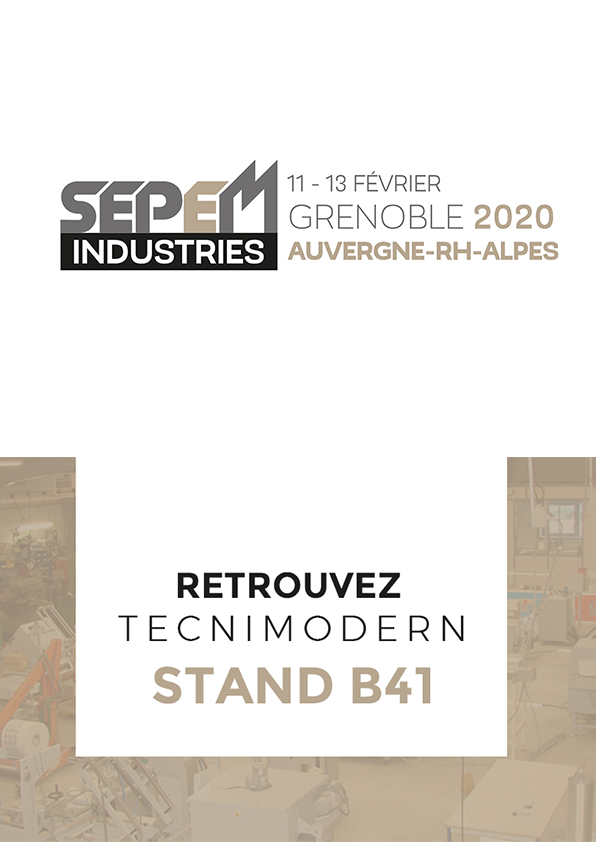 Tecnimodern Automation participe au SEPEM Grenoble 2020