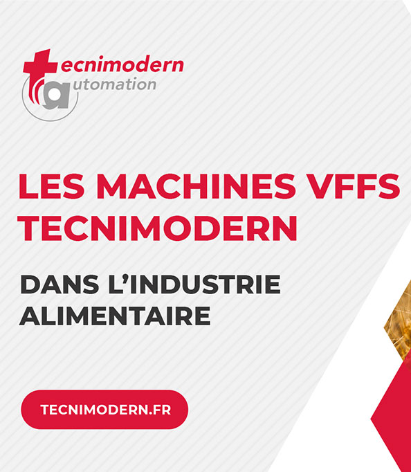 Les machines VFFS Tecnimodern dans l’industrie alimentaire