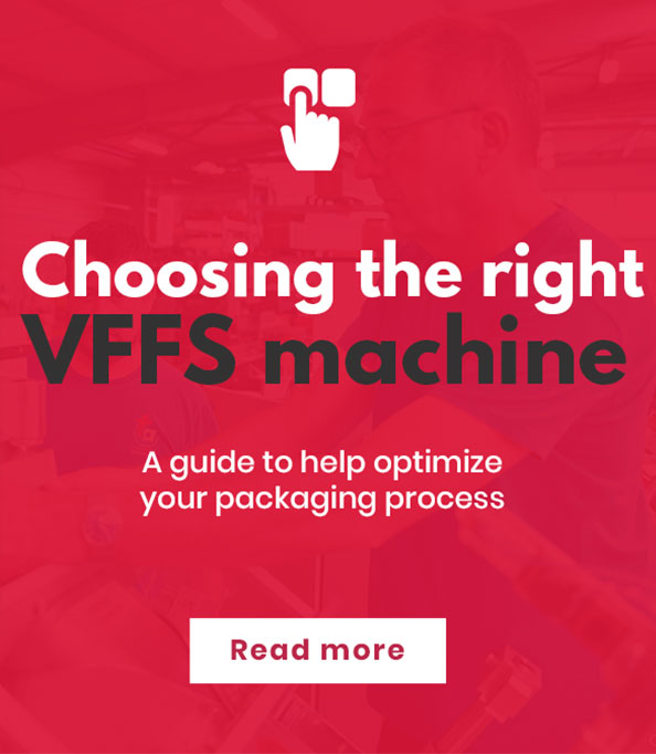 Choosing the Right VFFS Machine: A Guide to Optimize Your Packaging Process